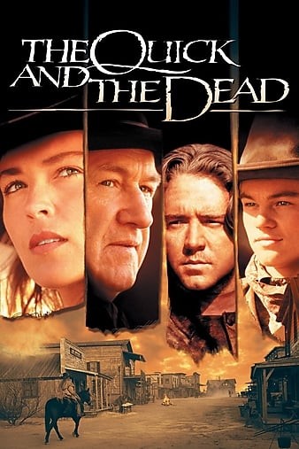 The.Quick.and.the.Dead.1995.2160p.BluRay.x264.8bit.SDR.DTS-HD.MA.TrueHD.7.1.Atmos-SWTYBLZ