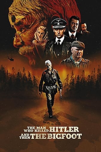 The.Man.Who.Killed.Hitler.and.Then.The.Bigfoot.2018.1080p.AMZN.WEBRip.DDP5.1.x264-NTG
