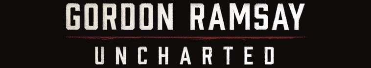 [BT下载][戈登·拉姆齐：美食秘境/Gordon Ramsay: Uncharted 第一季][全06集][英语中字][MP4/MKV][720P/1080P