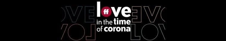 [BT下载][新冠时期的爱情/爱在新冠蔓延时/Love in the Time of Corona][全04集][英语中字][MP4/MKV][720P/1