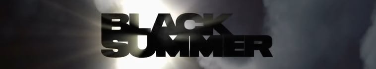 [BT下载][黑夏/黑色夏天/黑暗夏日 Black Summer 第二季][全08集][英语中字][MKV/MP4][720P/1080P][NETFLIX]