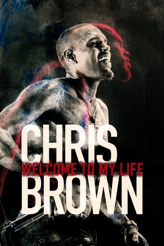 Chris.Brown.Welcome.to.My.Life.2017.720p.BluRay.x264-SADPANDA