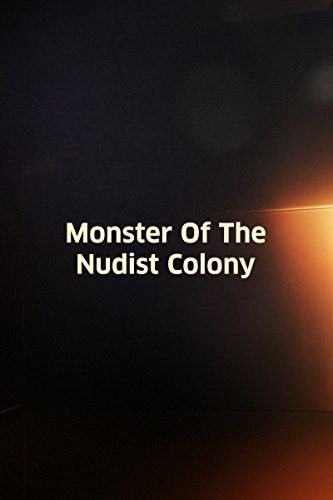 Monster.of.the.Nudist.Colony.2013.1080p.AMZN.WEBRip.DDP2.0.x264-ABM