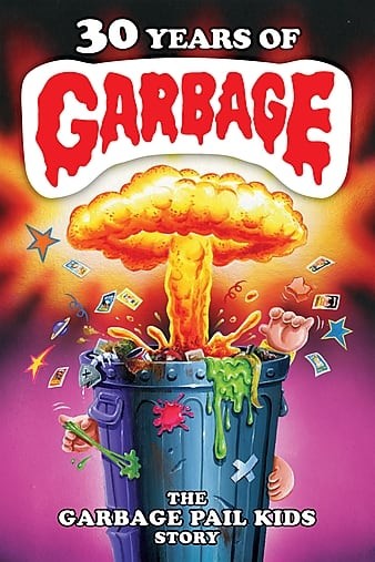 30.Years.of.Garbage.The.Garbage.Pail.Kids.Story.2017.720p.AMZN.WEBRip.DDP2.0.x264-NTb